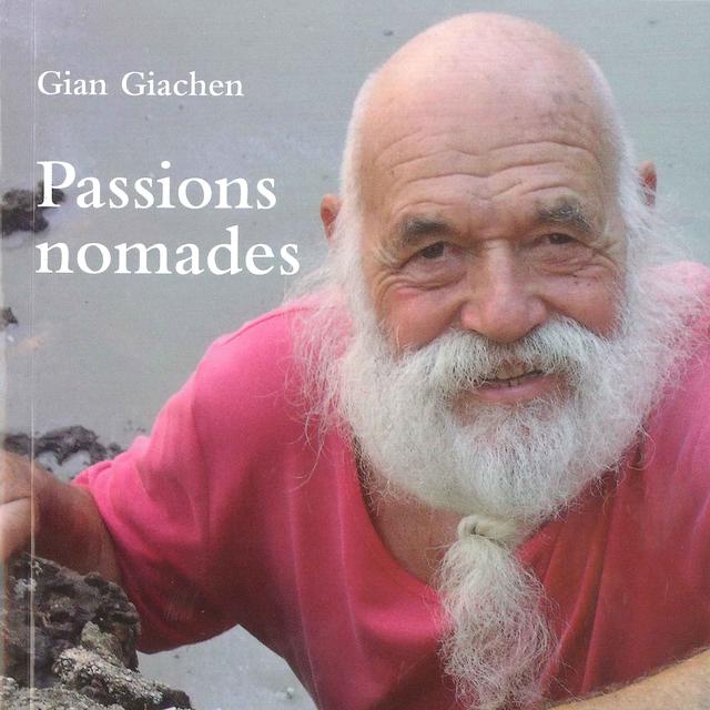 Gian Giachen signe "Passions nomades". [Editions Mon Village - Monique Dewarrat]