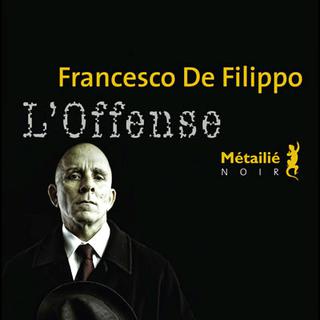 La couverture du livre "L'offense" de Francesco De Filippo. [Editions Métailié]