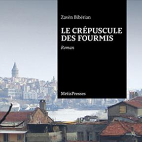 La couverture du livre de Zavèn Bibérian: "Le crépuscule des Fourmis"