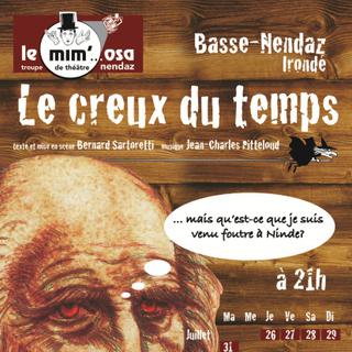 "Le Creux du Temps" aura lieu du 26 juillet au 14 août 2012.