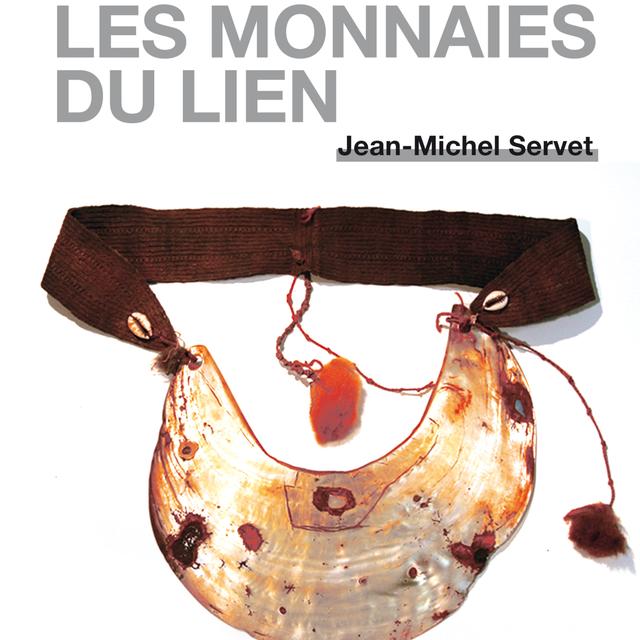 Couverture de "Les monnaies du lien", Jean-Michel Servet. [éd. pul]