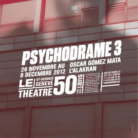 La pièce "Psychodrame 3" est présentée au Théâtre de Saint-Gervais à Genève. [saintgervais.ch]