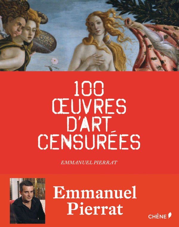 La couverture du livre "100 œuvres d’art censurées" d'Emmanuel Pierrat. [editionsduchene.fr]