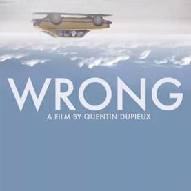 L'affiche du film "Wrong" de Quentin Dupieux avec Eric Judor. [UFO Distribution]