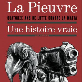 "La Pieuvre: quatorze ans de lutte contre la mafia" aux éditions les arènes. [éd. les arènes]