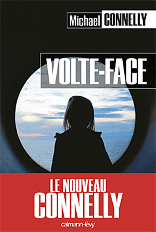 "Volte-Face" de Michael Connelly. [éd.Calmann-Lévy]