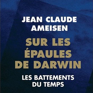 Couverture du livre "Sur les épaules de Darwin" de Jean-Claude Ameisen. [Editions LLL]