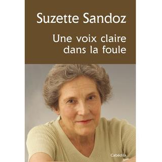 La couverture du livre de Suzette Sandoz, "Une voix claire dans la foule". [Cabédita.]