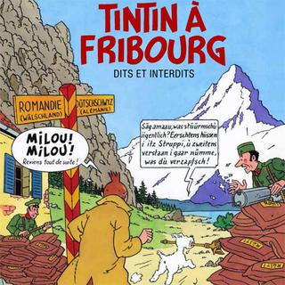 La Bibliothèque cantonale et universitaire de Fribourg accueille une exposition inédite et insolite du 6 juin au 27 octobre 2013, intitulée « Tintin à Fribourg. Dits et interdits ».