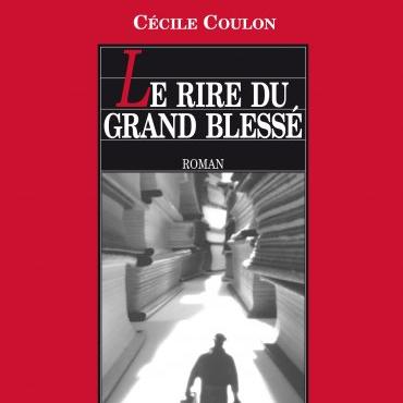 Couverture du livre "Le Rire du grand blessé" de Cécile Coulon. [viviane-hamy.fr]