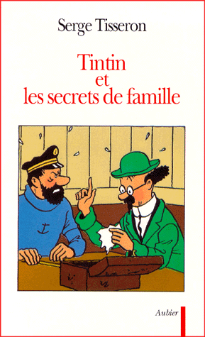 Tintin et les secrets de famille d'Hergé. [Couverture du livre de Serge Tisseron, éd. Aubier.]