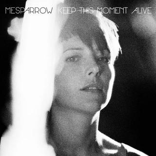 Pochette de l'album "Keep this moment alive" de Mesparrow. [Warner records]