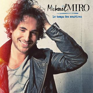 Pochette de l'album "Le temps des sourires" de Mickaël Miro. [Mercury]
