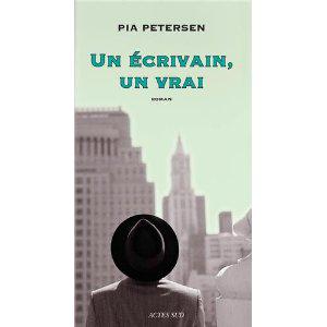 La couverture du livre "Un écrivain, un vrai" de Pia Petersen.