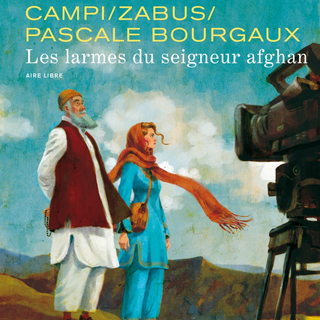 Couverture de la BD "Les larmes du seigneur afghan". [Editions Dupuis]