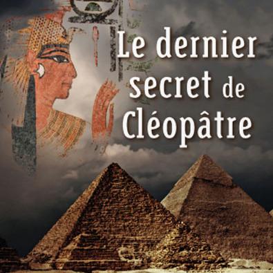 Couverture du livre "Le dernier secret de Cléopâtre". [City Editions]