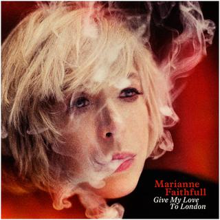 Pochette de l'album "Give my love to London" de Marianne Faithfull. [Musikvertreib]
