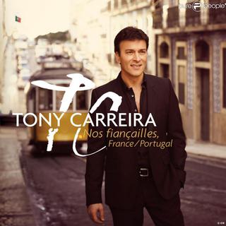 Pochette de l'album "Nos fiancailles, France/Portugal" de Tony Carreira. [Sony]