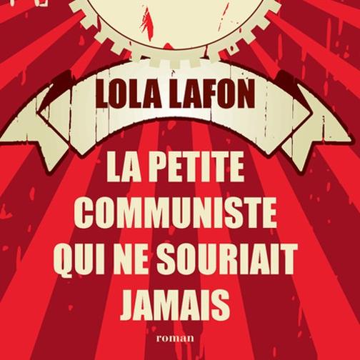 Couverture de "La petite communiste qui ne souriait jamais" de Lola Lafon. [Editions Actes Sud]