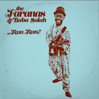 Pochette de l'album "Run Run" de "The Faranas & Baba Salah". [ER]