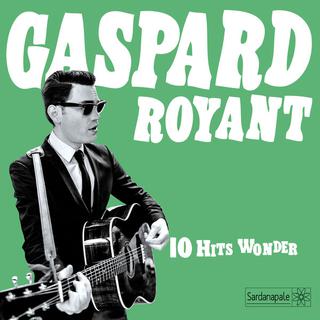 Pochette de l'album "10 hits wonder" de Gaspard Royant. [Sardanapale]