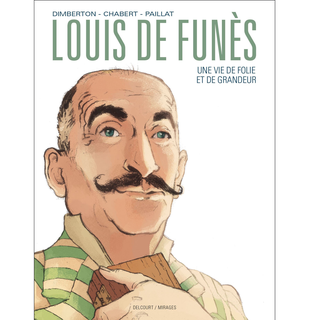 Couverture de la BD "Louis de Funès - Une vie de folie et de grandeur". [Editions Delcourt]