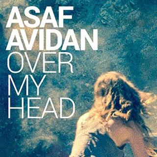 Pochette du single "Over my head" d'Asaf Avidan. [Universal Records]