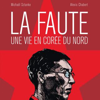 La couverture de la BD "La faute, une vie en Corée du Nord" [/www.editions-delcourt.fr/]