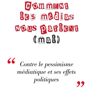 Couverture du livre "Comment les médias nous parlent (mal)". [Editions François Bourin]
