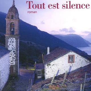 Couverture du livre "Tout est silence" de Manuel Rivas. [Editions Gallimard]