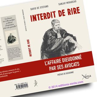 "Interdit de rire" est le livre des avocats de l'humoriste Dieudonné.