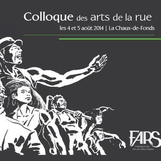 Un colloque des arts de la rue est organisé à La Chaux-de-fonds les 4 et 5 août. [Fédération des arts de la rue suisses]