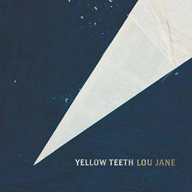 Pochette de la chanson "Lou Jane" de Yellow Teeth. [Irascible records]