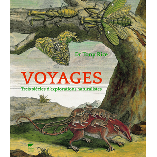 Couverture  du livre "Voyages: 3 siècles d'explorations naturalistes". [Editions Delachaux et Niestle]