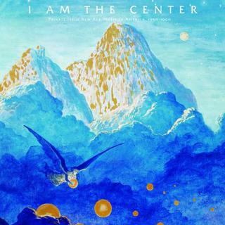 Couverture de la compilation "I Am The Center". [Light In The Attic]
