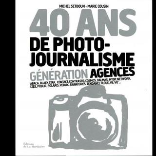 La couverture du livre "40 ans de photo-journalisme" de Michel Setboun et Marie Cousin. [Editions de la Martinière]