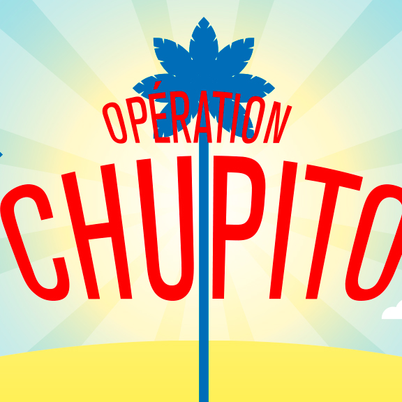 Opération Chupito.