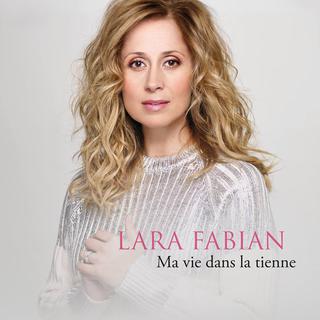 Pochette de l'album "Ma vie dans la tienne" de Lara Fabian. [Warner]