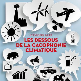 L'ouvrage de Sylvestre Huet:"Les dessous de la cacophonie climatique" aux éditions "La Ville Brûle". [Editions "La Ville Brûle"]