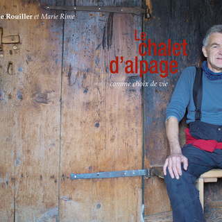 Couverture de "Le chalet d'alpage comme choix de vie", de Mélanie Rouiller et Marie Rime. [Ed. de l'Hèbe]