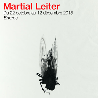 Affiche de l'exposition de Martial Leiter "Encres" à l'Espace Richterbuxtorf.