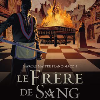 Couverture de la BD "Marcas, maître franc-maçon: Le frère de sang". [Editions Delcourt]