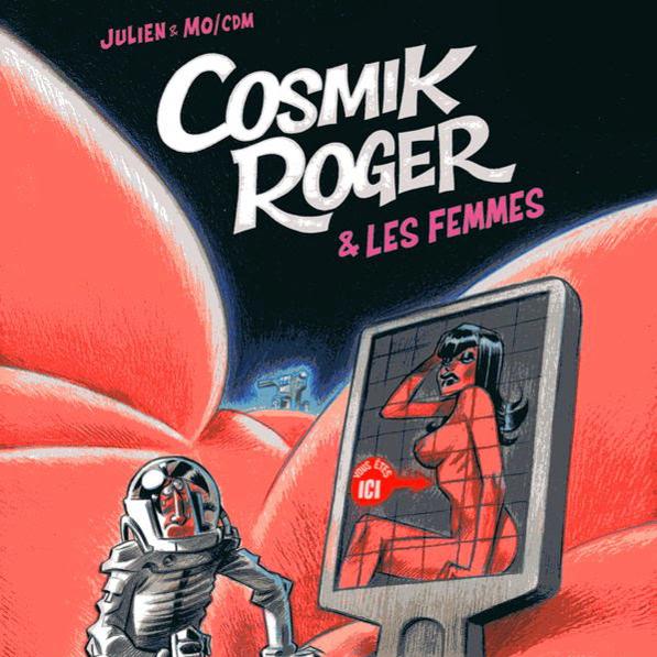 La cover de "Cosmik Roger, vol. 7". [Fluide Glacial]