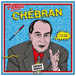 La pochette "Chébran. French Boogie 1980-1985". [Born Bad Records]
