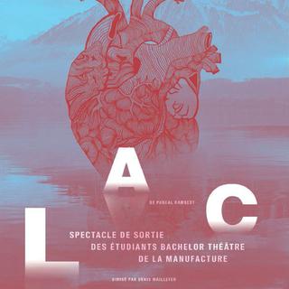 L'affiche de la pièce "Lac", Spectacle de sortie des comédiens de la promotion G du Bachelor Théâtre. [hetsr.ch]