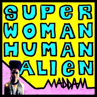 Pochette du single "Superwomanhumanalien" de Maddam. [Autoproduction]