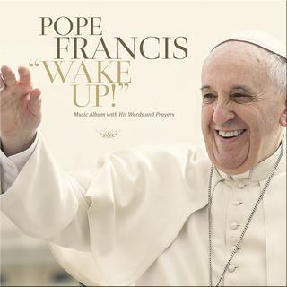 La pochette de l'album "Wake up!" du Pape François. [DR]