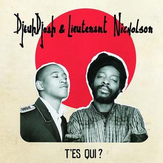 La pochette de l'album "T'es qui?" de DjeuhDjoah et Lieutenant Nicholson [Godbrain]