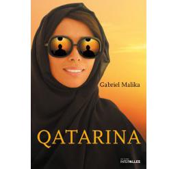 La couverture du livre "Qatarina" de Gabriel Malika. [Editions Intervalles]