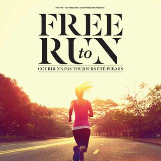 L'affiche du film "Free to run" de Pierre Morath. [DR]